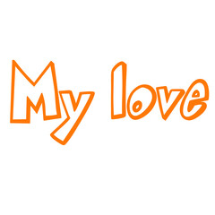 My Love Phrase Typography Design