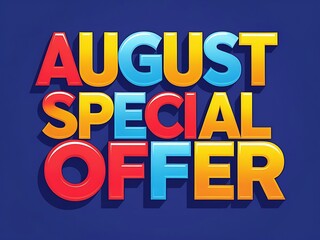 A colorful graphic announces an august special offer for customers