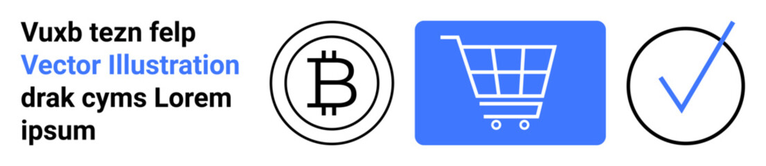 Circular Bitcoin logo, blue shopping cart, and checkmark outline highlight finance, e-commerce, and transaction verification. Ideal for cryptocurrency, blockchain, online marketplaces, fintech