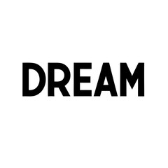 the word "dream" is displayed boldly in a minimalistic and modern design, which is perfect for expressing ideas and messages vector illustration