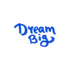 Hand-drawn blue marker text “Dream Big” isolated on a transparent background