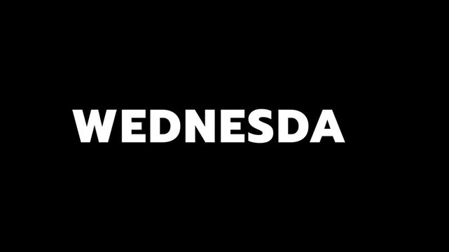 Date of wednesday text effect typewriter animation on black color background, 4K resolution