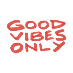 Hand-drawn red marker text “Good Vibes Only” isolated on a white background