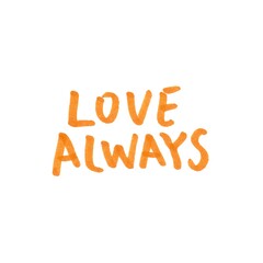 Hand-drawn orange marker text “Love Always” isolated on a white background