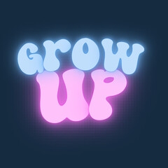 quotation ,quote , grow up, groovy, 
