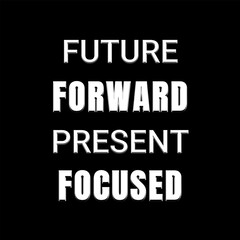 Vector text illustrations for Future Forward Present Focused.