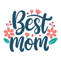 simple typography t shirt with the text best mom.