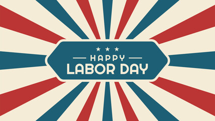 Retro Happy Labor Day Banner with Red, White, and Blue Sunburst and Star Accents