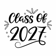 Timeless and Chic Class of 2027 Graduation Typography
