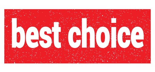 best choice text written on red stamp sign.