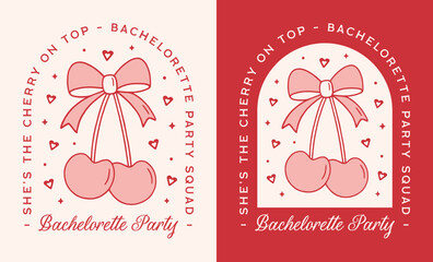 Bachelorette party squad cherry with bow preppy coquette aesthetic theme funny quote she's the cherry on top. Red and pink retro vintage girly fruit bridesmaid girls night shirt design printable card.