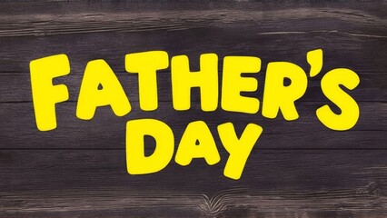Happy Father's Day in yellow letters, top view