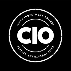 Fototapeta premium CIO Chief Investment Officer - job title for the board level head of investments within an organization, acronym text stamp