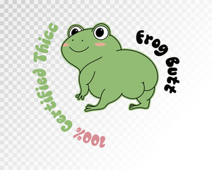 Cute cartoon frog butt drawing with slogan. Funny illustration with slogan, vector clip art.