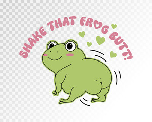 Cute cartoon frog butt drawing with slogan. Funny illustration with slogan, vector clip art.