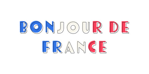 Bonjour De France card. Lettering vector isolated on white background © elif
