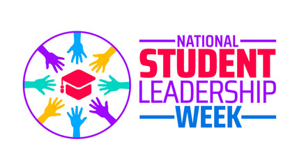 National Student Leadership Week background banner or poster design template. observed every year in  April. Holiday concept. Use to any Template, card, poster, placard, template.