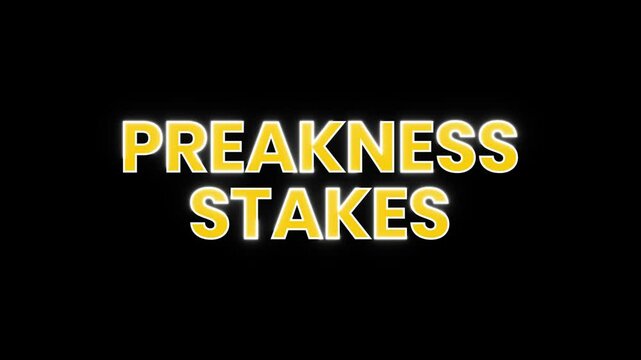 Vibrant animation featuring the Preakness Stakes text in a glowing gold and white gradient style. perfect for as a visual element for broadcast during the Preakness Stakes event.