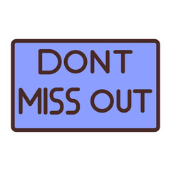 Dont Miss Icon Design