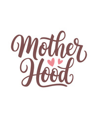 Mother Hood. Mother's Day Funny Quote, Calligraphy Poster, Graphic, Illustration, Clipart, T-shirt Design, Sticker, Happy Mother's Day 2025 T-shirt.