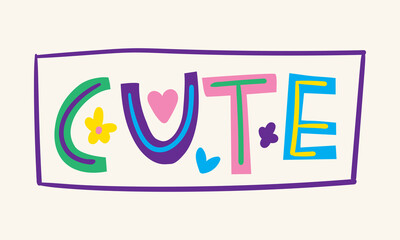 cute lettering. vector illustration