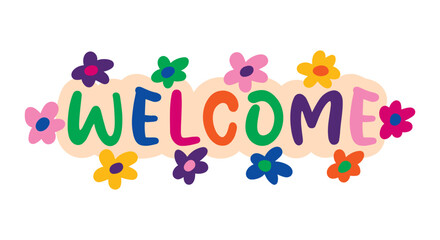 welcome lettering with flowers. vector illustration