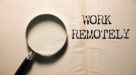 work remotely text with magnifier