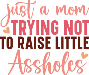 Just a mom trying not to raise little assholes