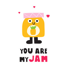 Cute character. Pineapple jam. You are my jam. Flat illustration. Hand drawn design.