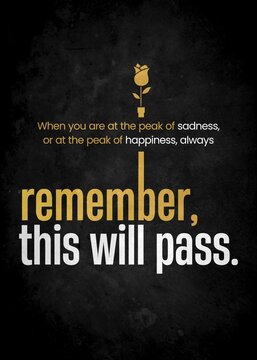 remember this will pass