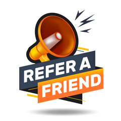 Refer a friend banner. Referral program badge with loudspeaker. For advertising, business and marketing. Vector illustration.