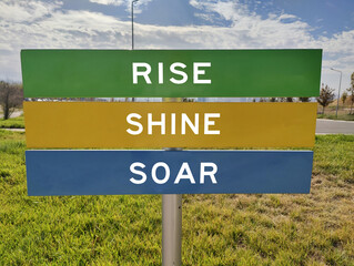 RISE - SHINE - SOAR: Embracing Every New Day with Radiance and Ambition, Where Each Step Forward is...