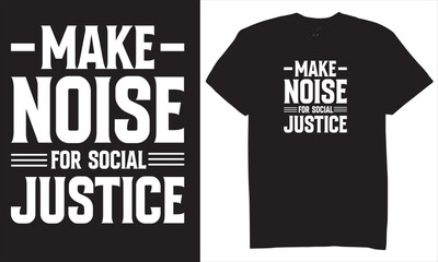 Print Make noise for social justice 