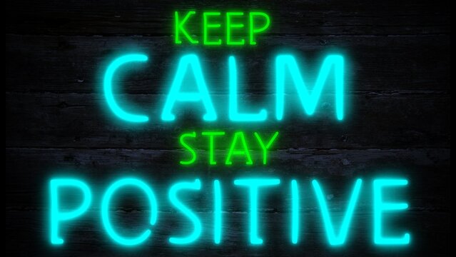 keep calm stay positive motivational neon effect sign