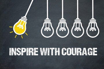 Fototapeta premium Inspire with Courage 