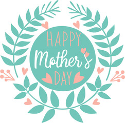 Happy Mother's Day Floral Design Cute Round Wreath with Leaves and Hearts
