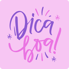 Dica boa. Good tip in brazilian portuguese. Modern hand Lettering. vector.
