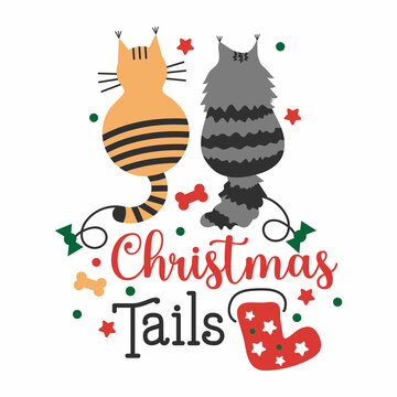 Christmas Tails! Lettering design with cats and festive elements. Funny characters. 