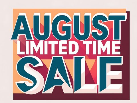 The image shows an advertisement for a limited time august sale