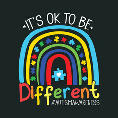 Autism Awareness It's Ok To Be Different Rainbow T-Shirt Design, Posters, Greeting Cards, Textiles, and Sticker Vector Illustration