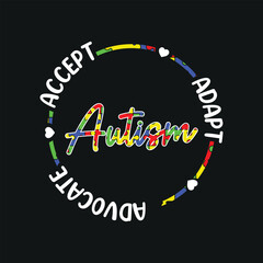 Autism Awareness Accept Adapt Advocate T-Shirt Design, Posters, Greeting Cards, Textiles, and Sticker Vector Illustration