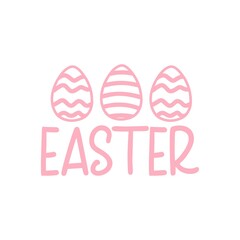 Easter typography clip art design on plain white transparent isolated background for card, shirt, hoodie, sweatshirt, apparel, tag, mug, icon, poster or badge