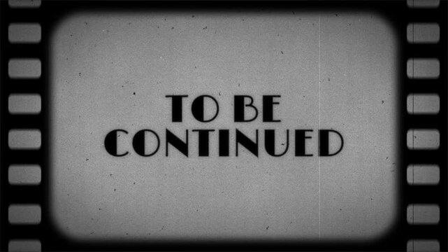 To Be Continued Old Film Background 