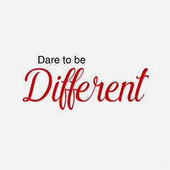Dare to be Different in 2 lines and 2 fonts