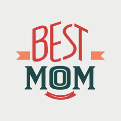 typography illustration of BEST MOM designed for t-shirt print