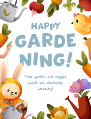 Gardening poster with a white background. Features cute vegetables and flowers, a bunny with a watering can, a chick, and happy gardening messages