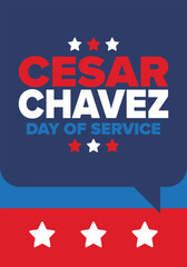 Cesar Chavez Day. Day of service and learning. The official national american holiday, celebrated annually in Uniter States. Vector poster, banner and illustration