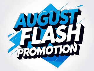 Bold Graphic Design For An August Flash Promotional Announcement