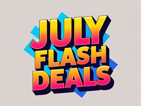 Vibrant advertisement displaying July flash deals promotions on a light background