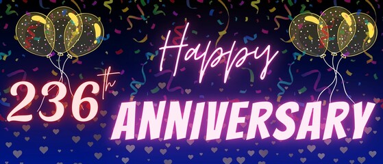 236th anniversary neon calligraphy text and number. Confetti and balloon isolated on elegant blue gradient background, sparkle, design for greeting card, print. Two hundred thirty six anniversary